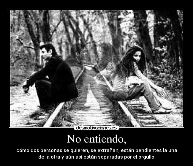 No entiendo, -