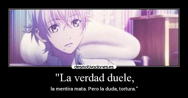 La verdad duele, - 