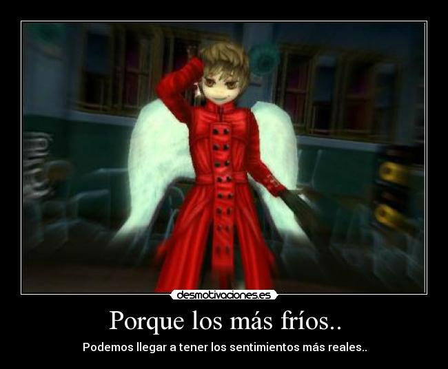 Porque los más fríos.. -