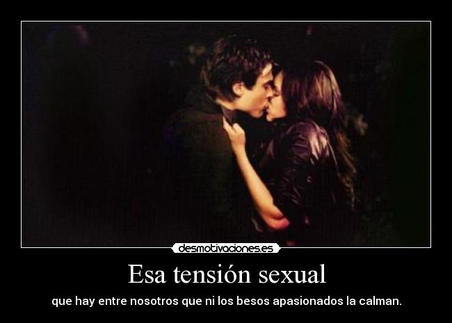 Esa tensión sexual - 