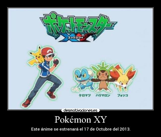 Pokémon XY - Este ánime se estrenará el 17 de Octubre del 2013.