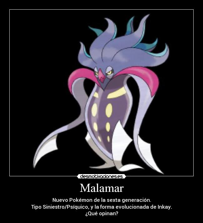 Malamar - Nuevo Pokémon de la sexta generación.
Tipo Siniestro/Psíquico, y la forma evolucionada de Inkay.
¿Qué opinan?