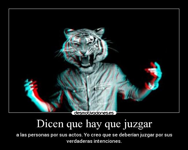 Dicen que hay que juzgar -