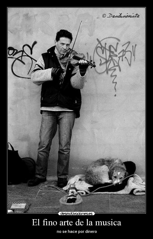 El fino arte de la musica - no se hace por dinero