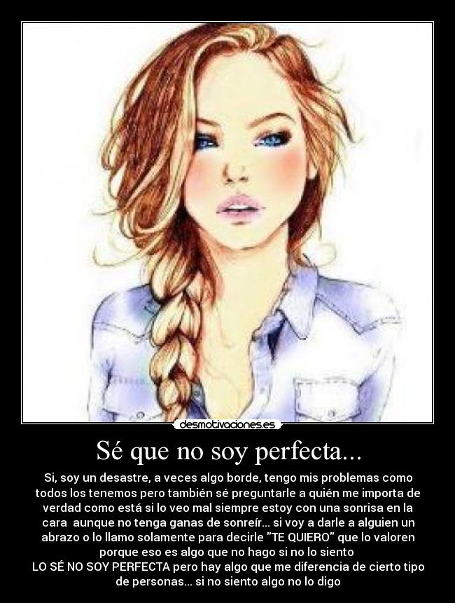 Sé que no soy perfecta... -