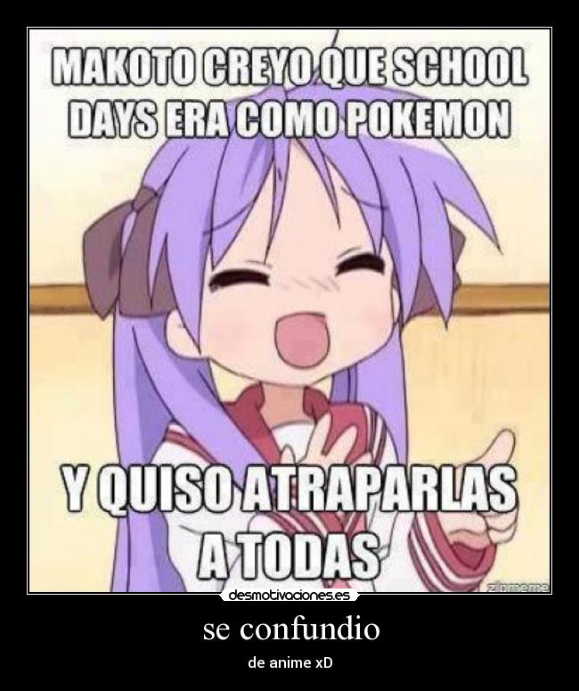 se confundio - de anime xD