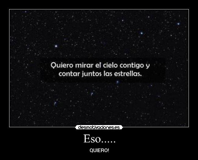 Eso..... - QUIERO!