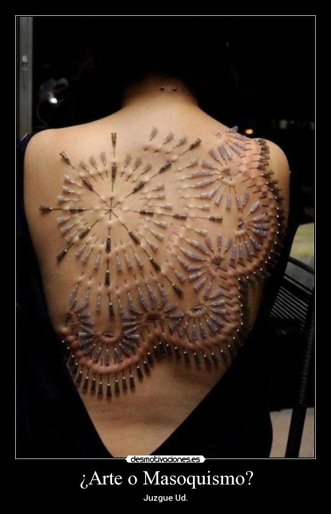 ¿Arte o Masoquismo? - 
