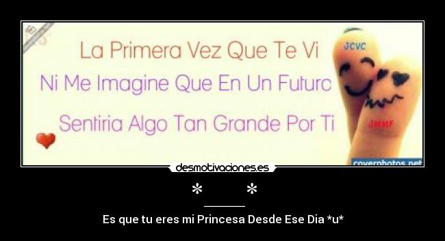 *___* - Es que tu eres mi Princesa Desde Ese Dia *u*