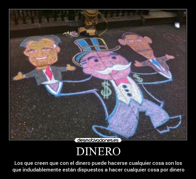 carteles dinero dinero cosa cualquier moral principios valores desmotivaciones