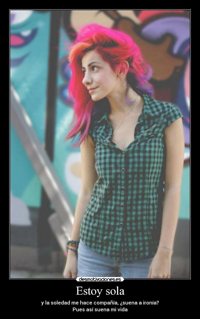 Estoy sola -