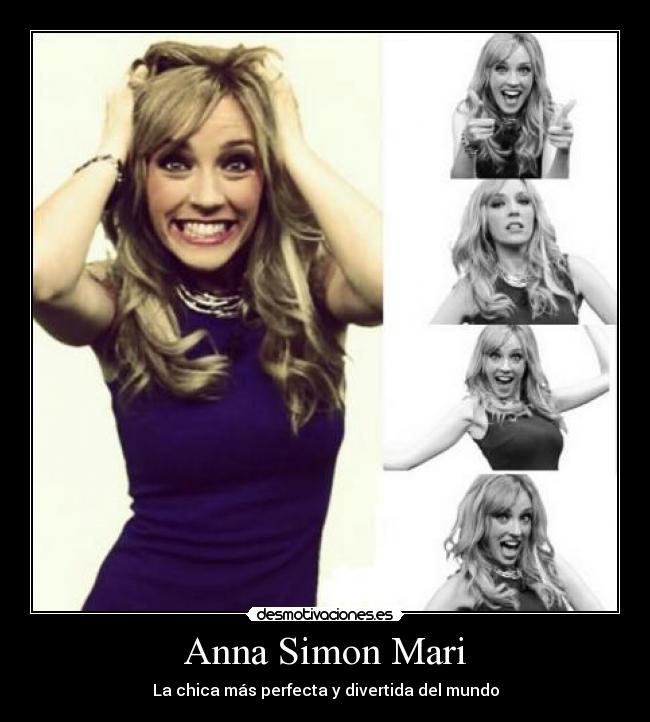 Anna Simon Mari - La chica más perfecta y divertida del mundo