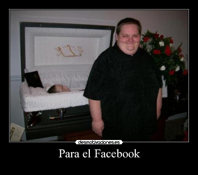 Para el Facebook -