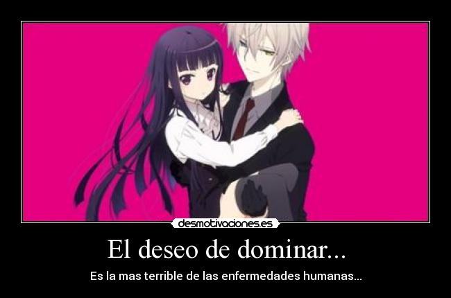 El deseo de dominar... - 