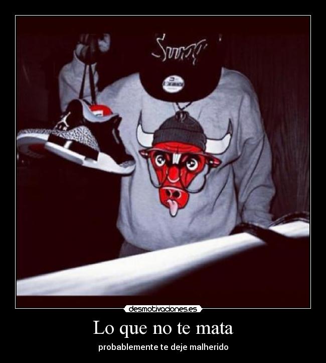 Lo que no te mata - probablemente te deje malherido