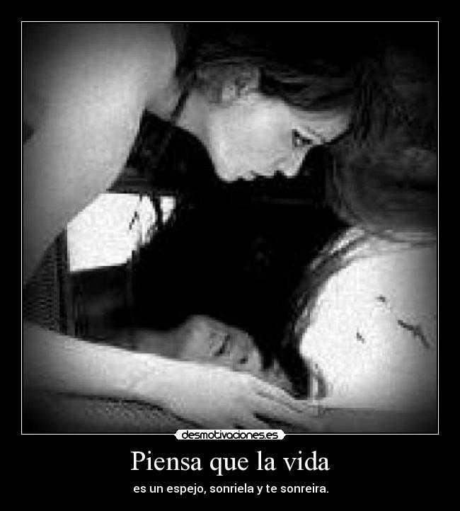 Piensa que la vida - 