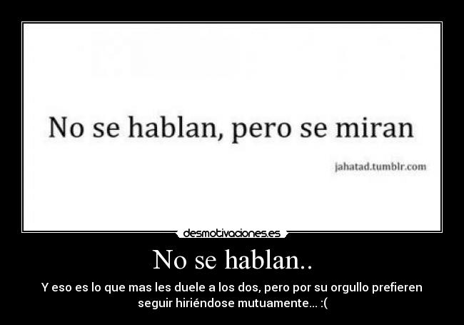 No se hablan.. - 
