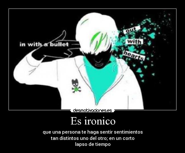 Es ironico -