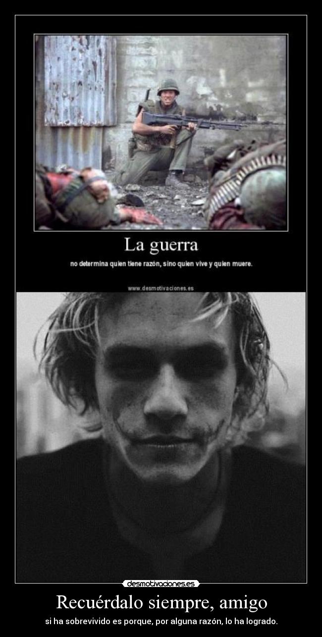 Recuérdalo siempre, amigo -