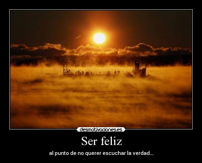 carteles feliz verdad desmotivaciones