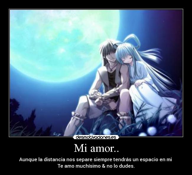 Mi amor.. -