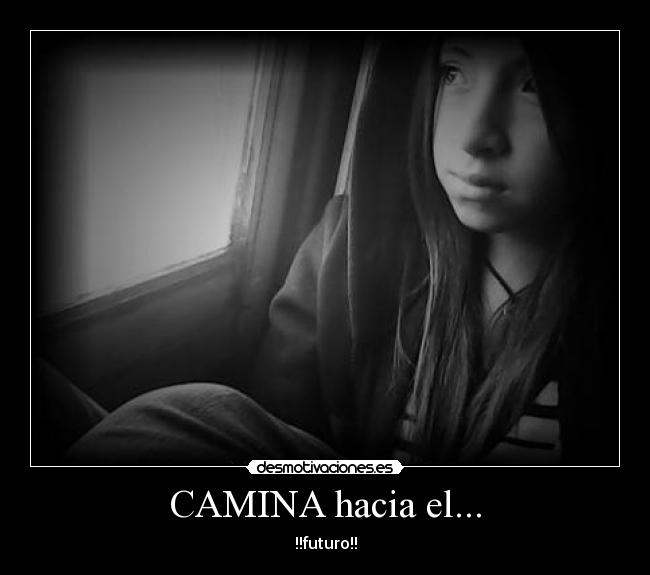 CAMINA hacia el... - 