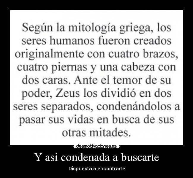 Y asi condenada a buscarte - Dispuesta a encontrarte