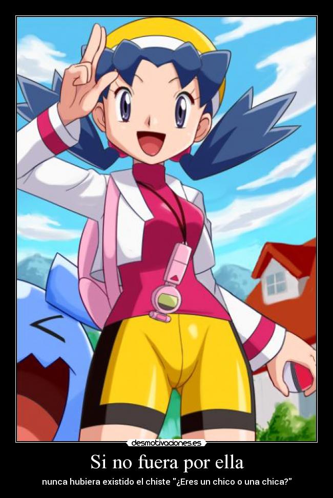 Si no fuera por ella - nunca hubiera existido el chiste ¿Eres un chico o una chica?