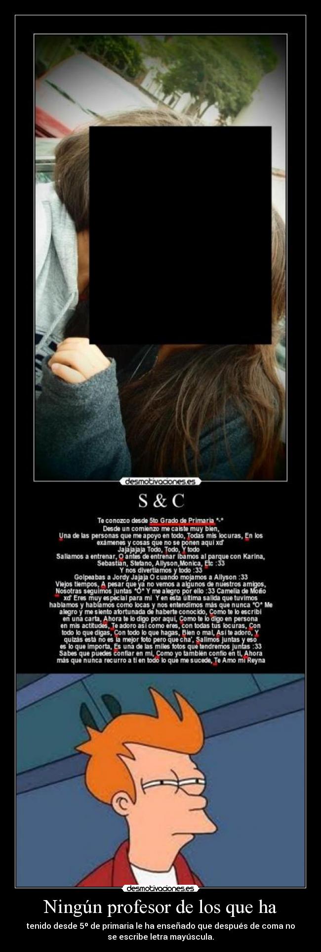 Ningún profesor de los que ha - tenido desde 5º de primaria le ha enseñado que después de coma no
se escribe letra mayúscula.