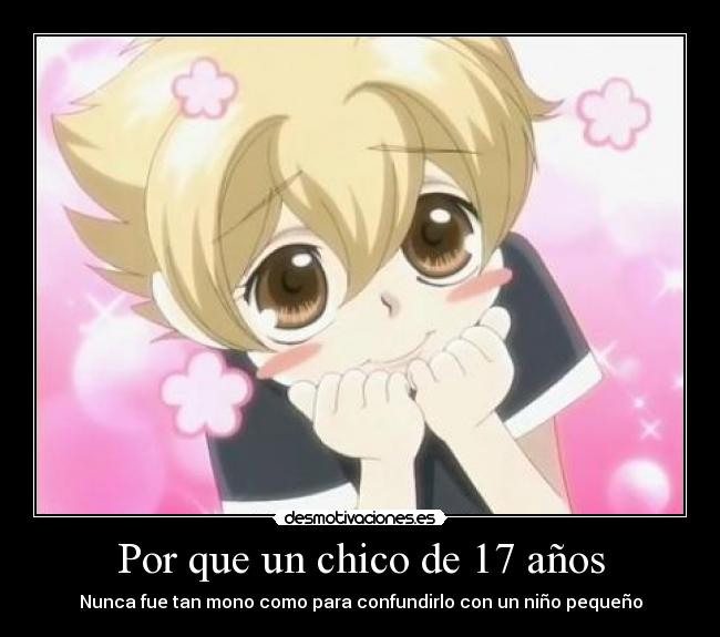 Por que un chico de 17 años - Nunca fue tan mono como para confundirlo con un niño pequeño