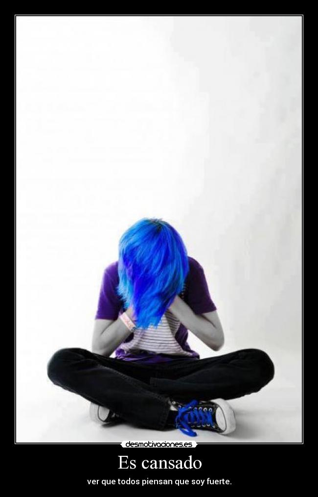 Es cansado -