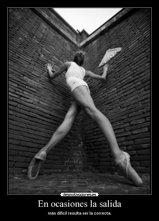 En ocasiones la salida -