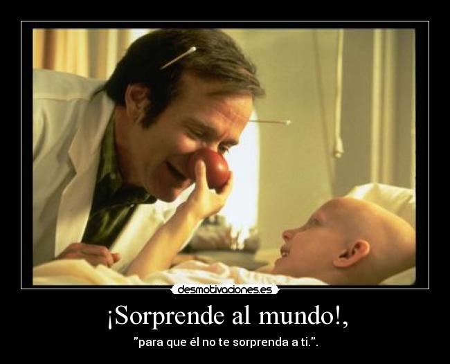 ¡Sorprende al mundo!, -