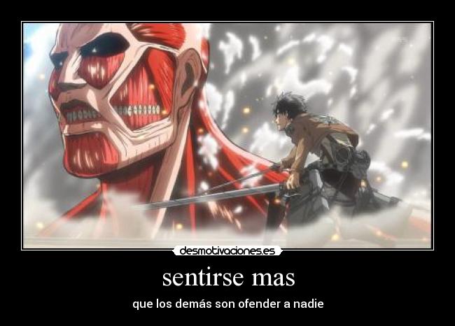 sentirse mas - que los demás son ofender a nadie