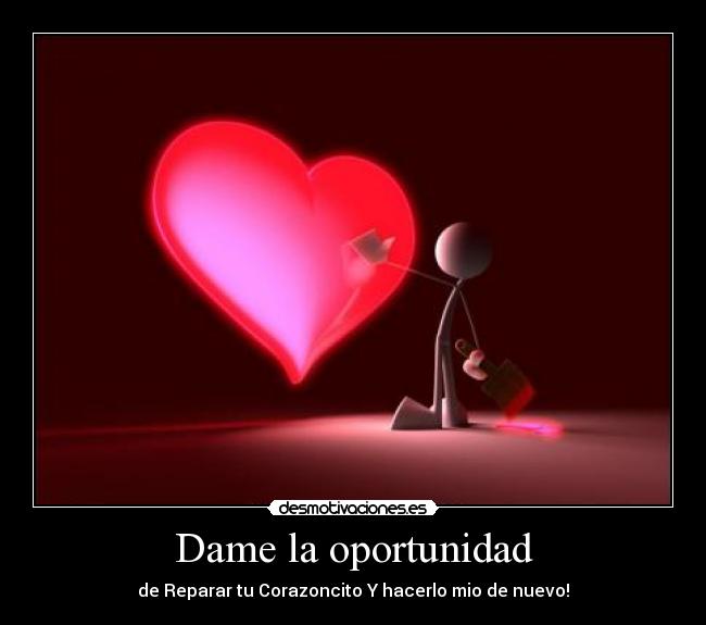 Dame la oportunidad -