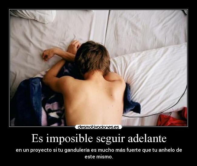 Es imposible seguir adelante - 