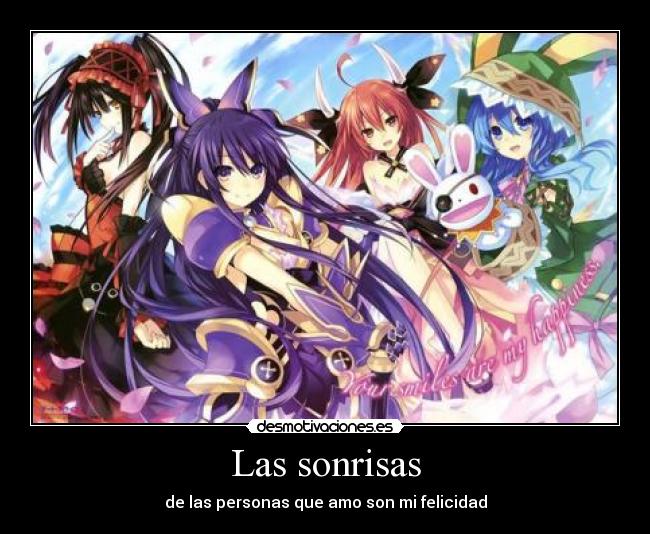 Las sonrisas - de las personas que amo son mi felicidad