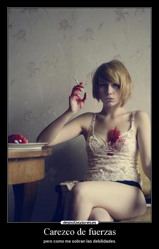 Carezco de fuerzas -