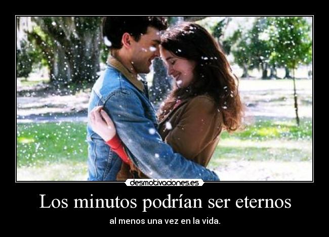 Los minutos podrían ser eternos - 