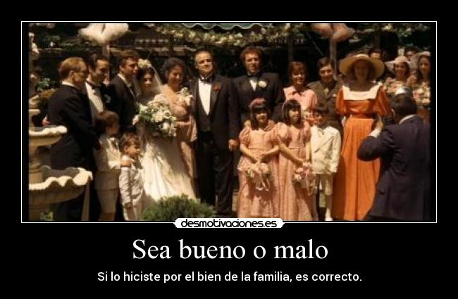 Sea bueno o malo - 