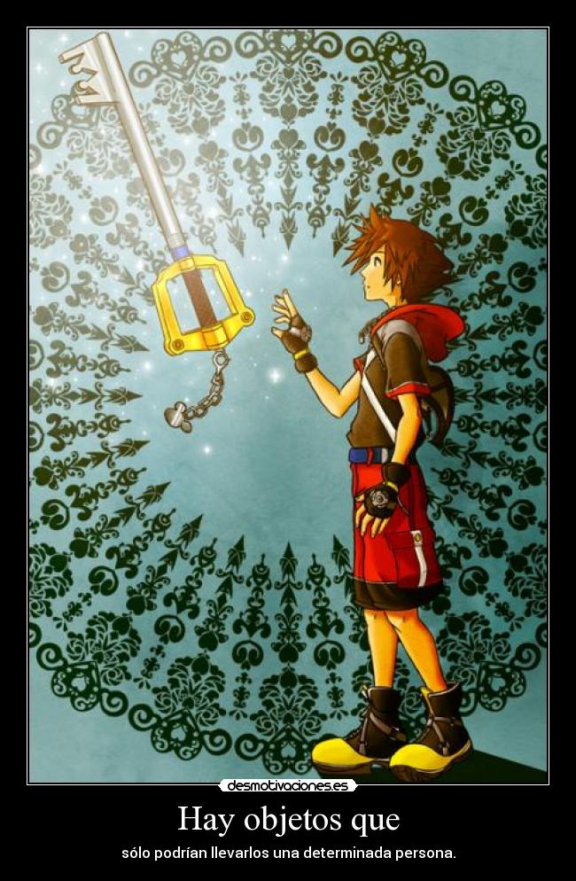 Hay objetos que - sólo podrían llevarlos una determinada persona.