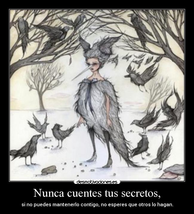 Nunca cuentes tus secretos, - 