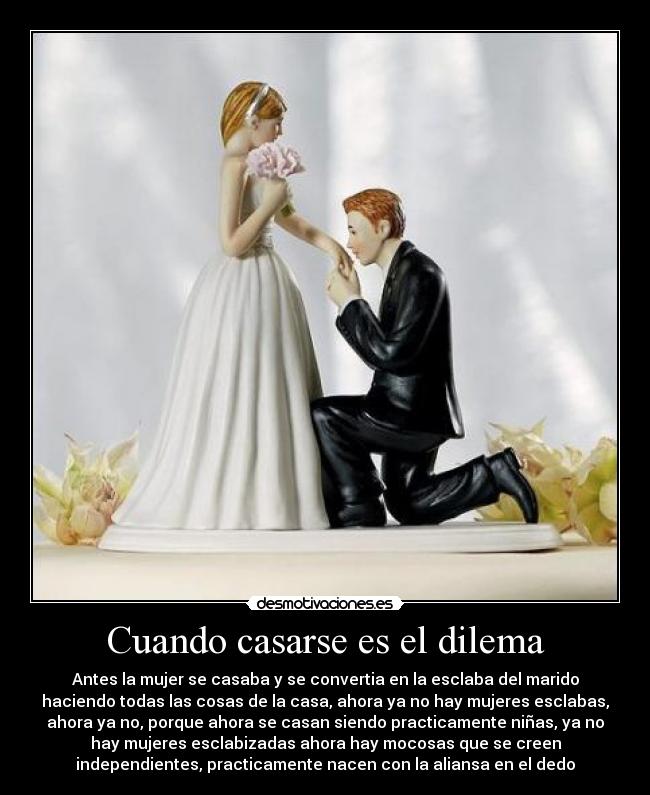 Cuando casarse es el dilema - 
