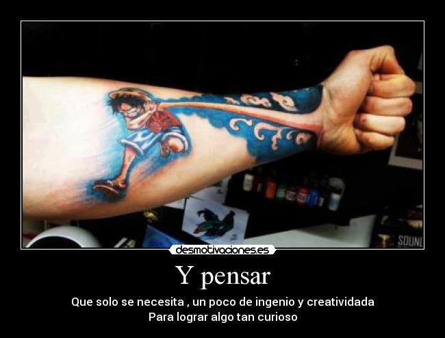 carteles tatoo anime otaku one piece lufy creatividad ingenio desmotivaciones