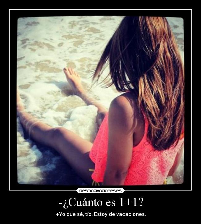 -¿Cuánto es 1+1? - 
