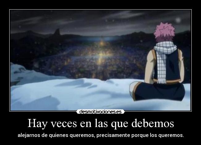 Hay veces en las que debemos -