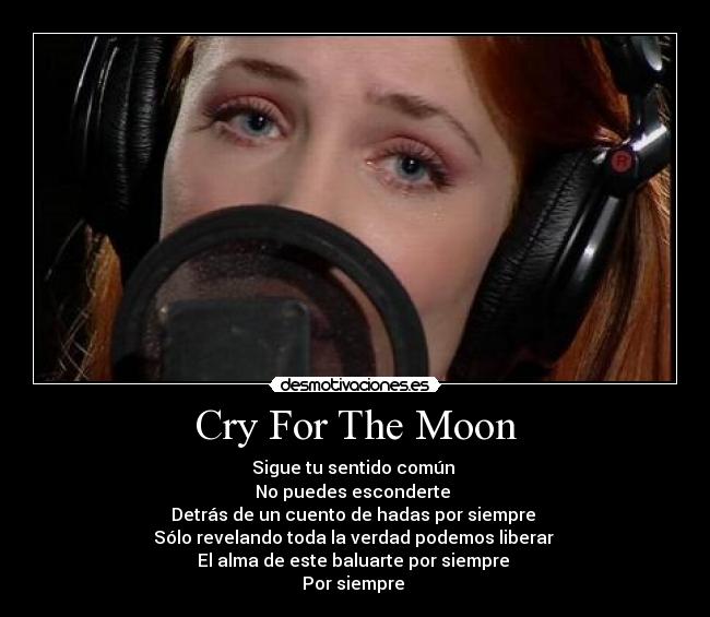 Cry For The Moon - 