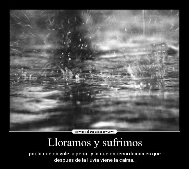 Lloramos y sufrimos - 