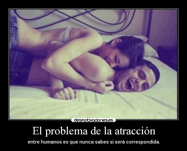 El problema de la atracción -