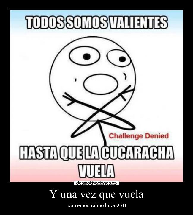 Y una vez que vuela - corremos como locas! xD